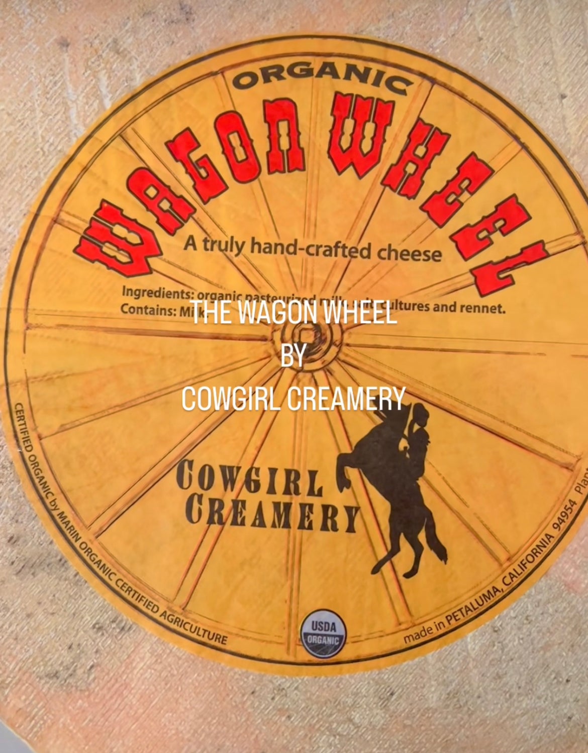 Cowgirl Creamery Wagon Wheel